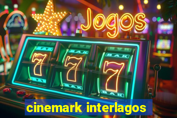 cinemark interlagos